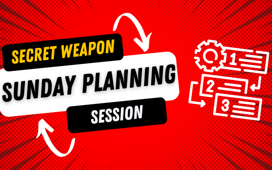 My Secret Time Management Hack: The Sunday Planning Session